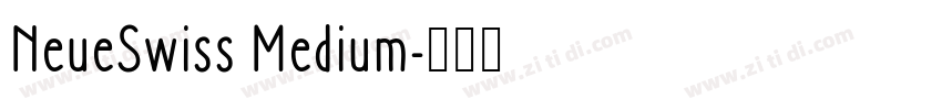 NeueSwiss Medium字体转换